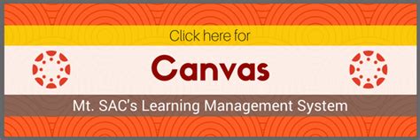 <b></b> SAC portal to access your student email, <b>Canvas</b>, library resources, and more. . Mtsac canvas